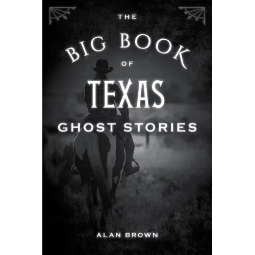 The Big Book of Texas Ghost Stories - Paperback | Books | Wiccan Center