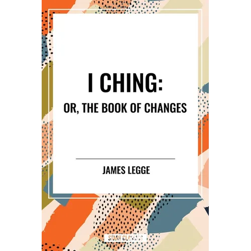 I Ching: Or, the Book of Changes - Paperback | Books | Wiccan Center
