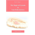 The Magic of Crystals in Your Reiki Journey - Paperback | Books | Wiccan Center