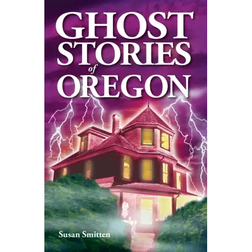Ghost Stories of Oregon - Paperback | Books | Wiccan Center