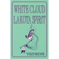 White Cloud, Lakota Spirit: An Interpretation of Native American Shamanism - Paperback | Books | Wiccan Center