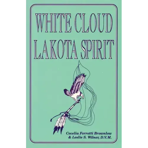 White Cloud, Lakota Spirit: An Interpretation of Native American Shamanism - Paperback | Books | Wiccan Center
