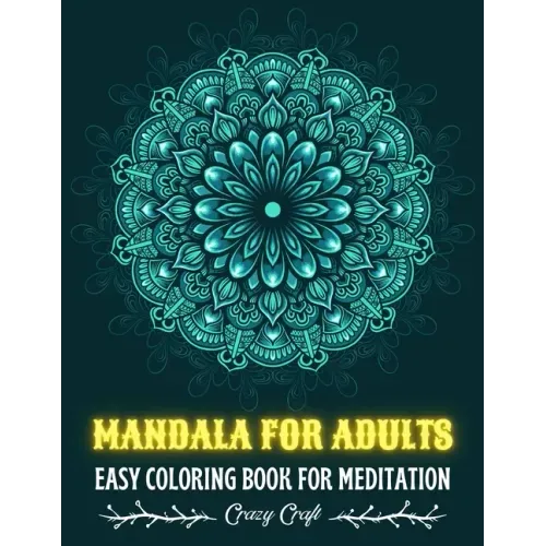 Mandala for Adults: EASY COLORING BOOK FOR MEDITATION: Adult Coloring Book I Mandala anti-stress art therapy I Mandala Coloring Book for R - Paperback