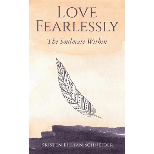 Love Fearlessly: The Soulmate Within - Paperback | Books | Wiccan Center