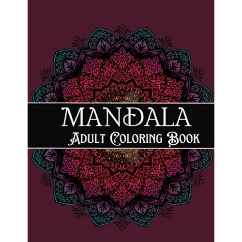 Mandala Adult Coloring Book: Amazing Coloring Patterns Stress Relief - Paperback | Books | Wiccan Center