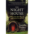 The Night House: Folklore, Fairy Tales, Rites, and Magick for the Wise and Wild - Paperback | Books | Wiccan Center