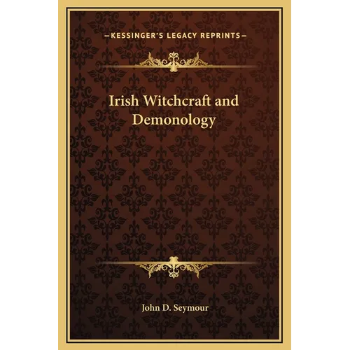 Irish Witchcraft and Demonology - Hardcover | Books | Wiccan Center