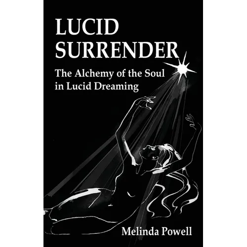 Lucid Surrender: The Alchemy of the Soul in Lucid Dreaming - Paperback | Books | Wiccan Center