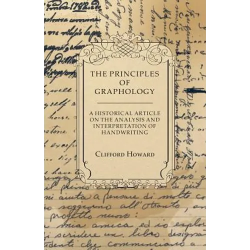 The Principles of Graphology - A Historical Article on the Analysis and Interpretation of Handwriting - Paperback | Books | Wiccan Center