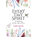 Every Day Spirit: A Daybook of Wisdom, Joy and Peace - Hardcover | Books | Wiccan Center
