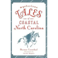 Mysterious Tales of Coastal North Carolina - Hardcover | Books | Wiccan Center