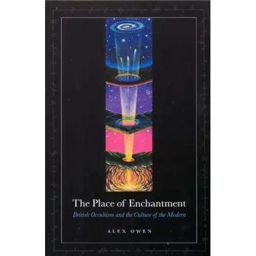 The Place of Enchantment: British Occultism and the Culture of the Modern - Paperback | Books | Wiccan Center