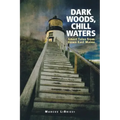 Dark Woods, Chill Waters: Ghost Tales from Down East Maine - Paperback | Books | Wiccan Center