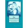 The Transformation: With Channeling From Tibus - Paperback | Books | Wiccan Center