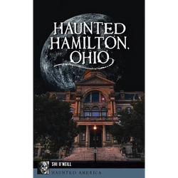 Haunted Hamilton, Ohio - Hardcover | Books | Wiccan Center