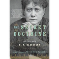 The Secret Doctrine: The Classic Work, Abridged and Annotated - Paperback