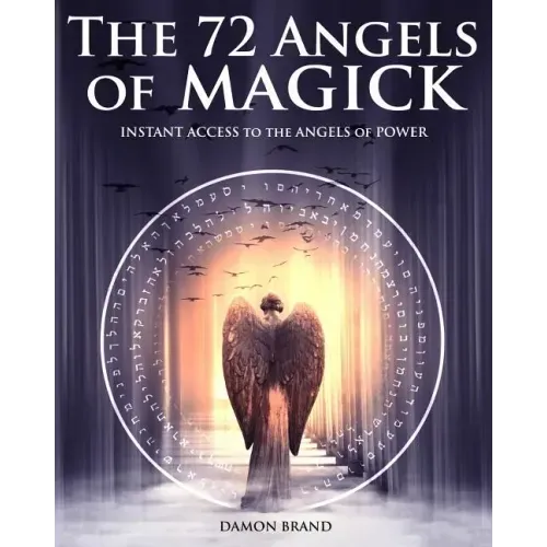 The 72 Angels of Magick: Instant Access to the Angels of Power - Paperback | Books | Wiccan Center