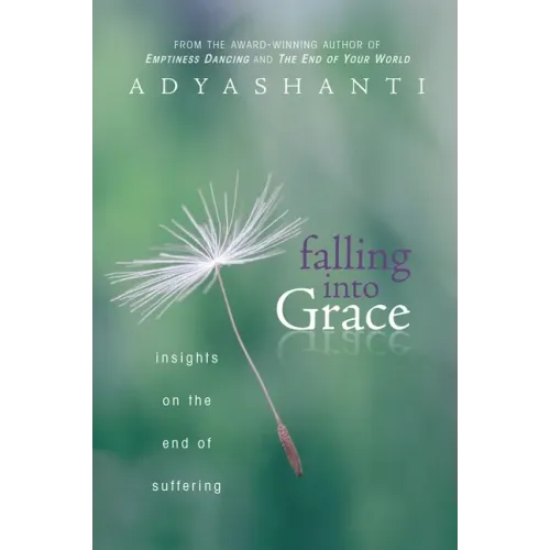 Falling Into Grace: Insights on the End of Suffering - Paperback | Books | Wiccan Center