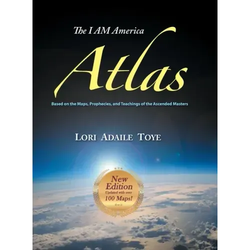 The I AM America Atlas for 2018-2019: Based on the Maps, Prophecies, and Teachings of the Ascended Masters - Hardcover | Books | Wiccan Center