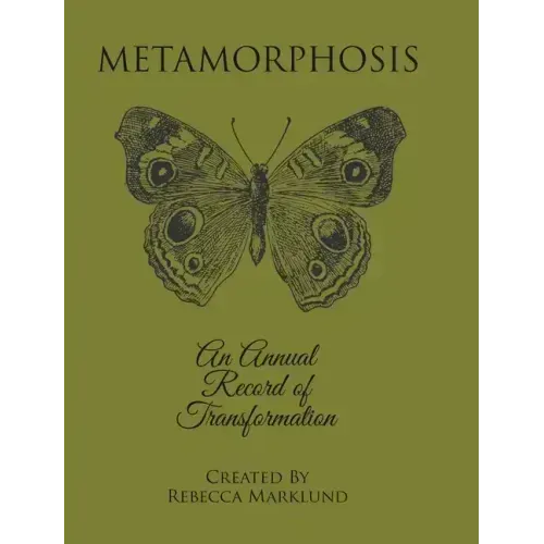 Metamorphosis: An Annual Record of Transformation - Hardcover | Books | Wiccan Center
