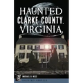 Haunted Clarke County, Virginia - Paperback | Books | Wiccan Center