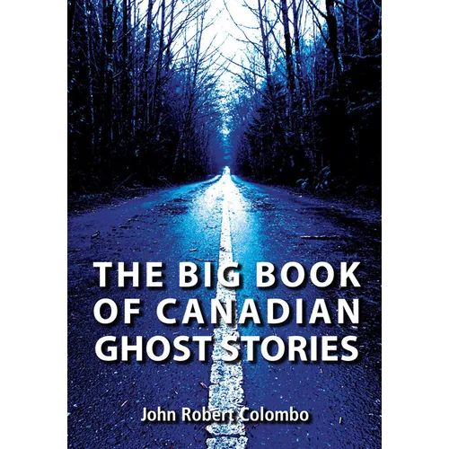 The Big Book of Canadian Ghost Stories - Paperback | Books | Wiccan Center