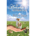 In Heaven Kittens Play: The Blue Angel and Her Garden of Pets - Paperback | Books | Wiccan Center