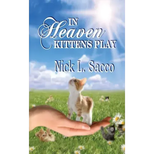 In Heaven Kittens Play: The Blue Angel and Her Garden of Pets - Paperback | Books | Wiccan Center