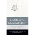 Learning Compassion: Conflict Resolution through Education and Therapy