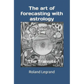 The art of forecasting with astrology: The Transits - Paperback | Books | Wiccan Center
