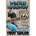 Weird Highway: Oklahoma: Route 66 History and Hauntings, Legends and Lore - Paperback | Books | Wiccan Center