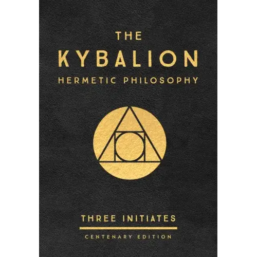 The Kybalion: Centenary Edition - Hardcover | Books | Wiccan Center