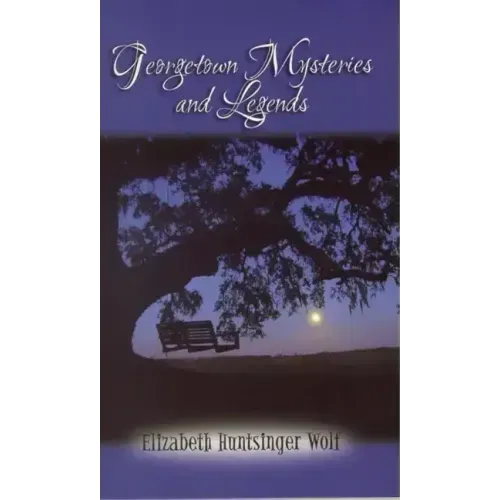 Georgetown Mysteries and Legends - Paperback | Books | Wiccan Center