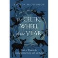 The Celtic Wheel of the Year: Ancient Wisdom for Living in Harmony with the Land - Paperback | Books | Wiccan Center