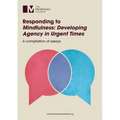 Responding to 'Mindfulness: Developing Agency in Urgent Times' - Paperback
