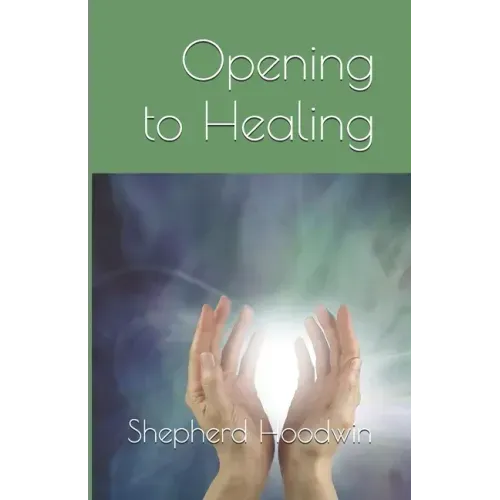 Opening to Healing - Paperback | Books | Wiccan Center