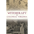 Witchcraft in Colonial Virginia - Hardcover | Books | Wiccan Center