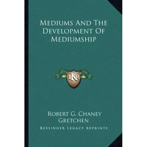Mediums and the Development of Mediumship - Paperback | Books | Wiccan Center