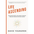 Life Ascending: Unlocking Mental Wellbeing Through Timeless Wisdom and Modern Science - Paperback | Books | Wiccan Center