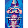 Willendorf's Legacy: The Sacred Body - Paperback | Books | Wiccan Center