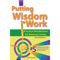Putting Wisdom to Work: Practical Mindfulness for Maximal Living 2nd Ed. - Paperback | Books | Wiccan Center