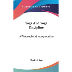 Yoga And Yoga Discipline: A Theosophical Interpretation - Hardcover | Books | Wiccan Center