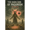 The Dark side Of Paganism - Paperback | Books | Wiccan Center