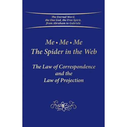 Me. Me. Me. The Spider in the Web: The Law of Correspondence and the Law of Projection - Paperback | Books | Wiccan Center