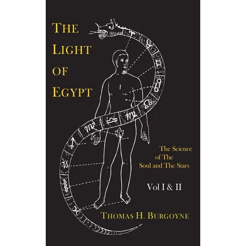 The Light of Egypt; Or, the Science of the Soul and the Stars [Two Volumes in One] - Hardcover | Books | Wiccan Center