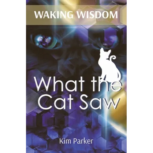 Waking Wisdom: What the Cat Saw - Paperback | Books | Wiccan Center