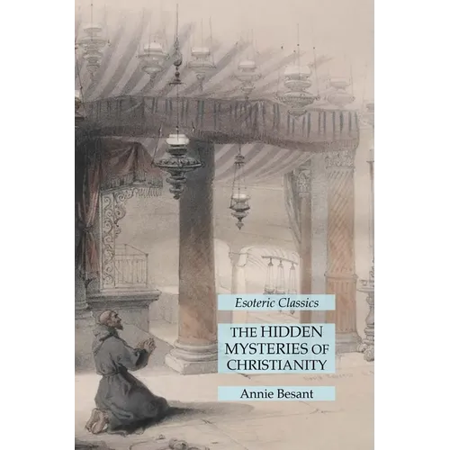 The Hidden Mysteries of Christianity: Esoteric Classics - Paperback | Books | Wiccan Center
