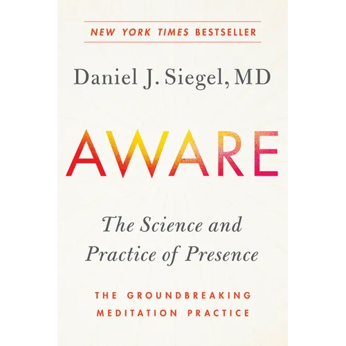 Aware: The Science and Practice of Presence--The Groundbreaking Meditation Practice - Paperback | Books | Wiccan Center