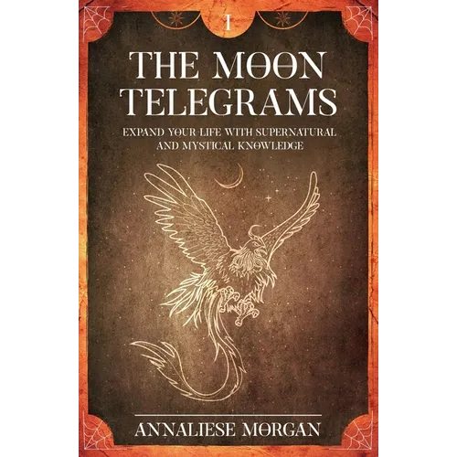 The Moon Telegrams - Volume one: Expand your life with supernatural and mystical knowledge - Paperback | Books | Wiccan Center