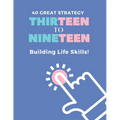 40 Great Strategy. THIRTEEN to NINETEEN. Building Life Skills!: It's a Building Skills Time! TEENs! Self-Help, Skills' Development and Dad's Advice Bo - Paperback | Books | Wiccan Center
